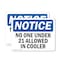 Signmission No One Under 21 Allowed In Cooler OSHA Notice Sign, Plastic, 14in W x 10in L, 2PK OS-2PACK-NS-P-1014-L-14707 - alternate 1